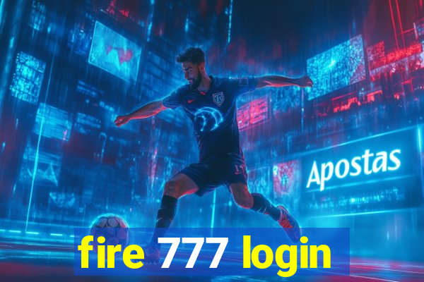 fire 777 login